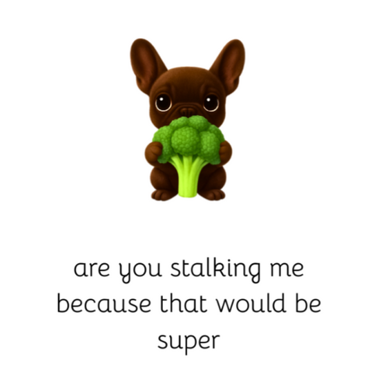 are you stalking me frenchie 4x6 note card