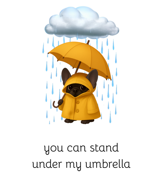 you can stand under my umbrella frenchie 4x6 note card