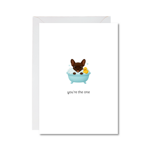 you're the one frenchie 4x6 note card